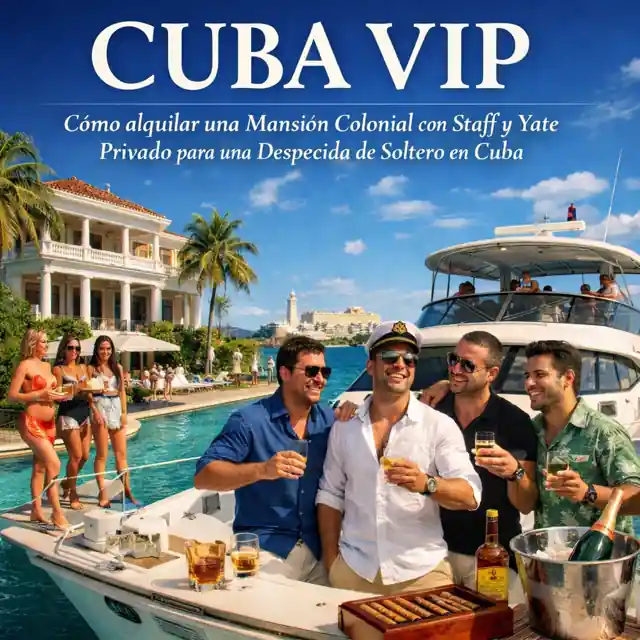 ORGANIZACION DE DESPEDIDAS DE SOLTERO EN CUBA VIP EN CUBA