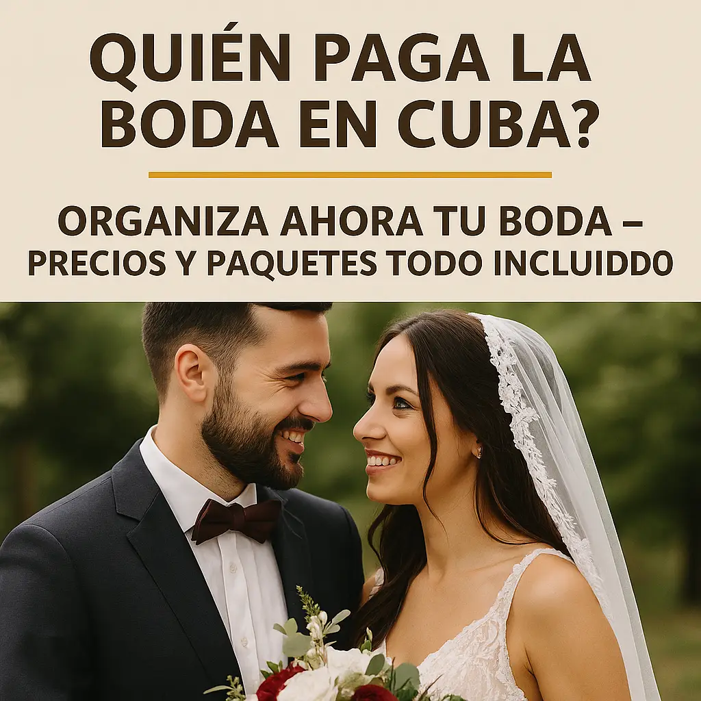 ¿Quién paga la boda en Cuba? Organiza ahora tu boda – precios y paquetes todo incluido