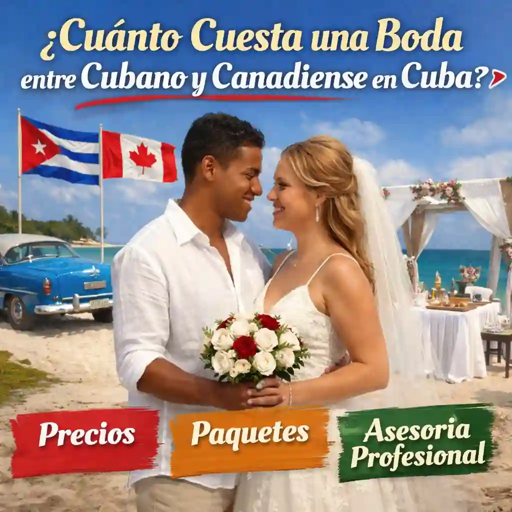 Cuánto Cuesta una Boda entre Cubano y Canadiense en Cuba ➤ Precios, Paquetes y Asesoría Profesional