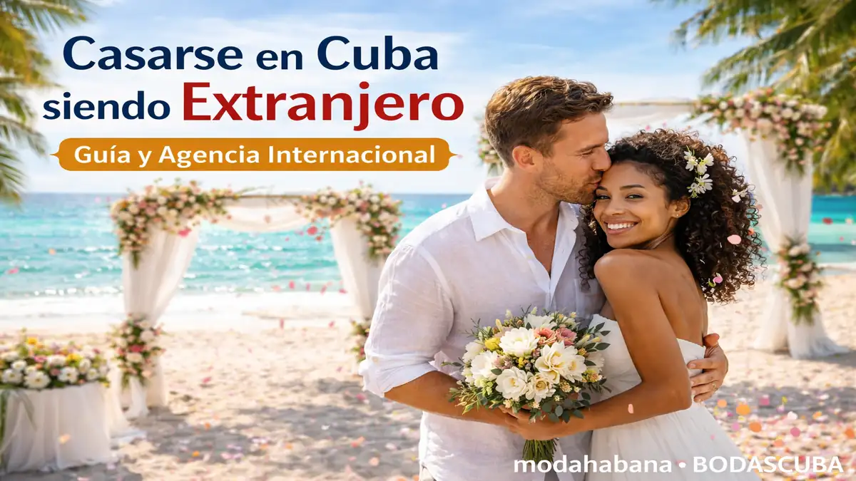 Casarse en Cuba siendo Extranjero Agencia Internacional Especializada en Pareja Mixta (Extranjeros y Cubanos))