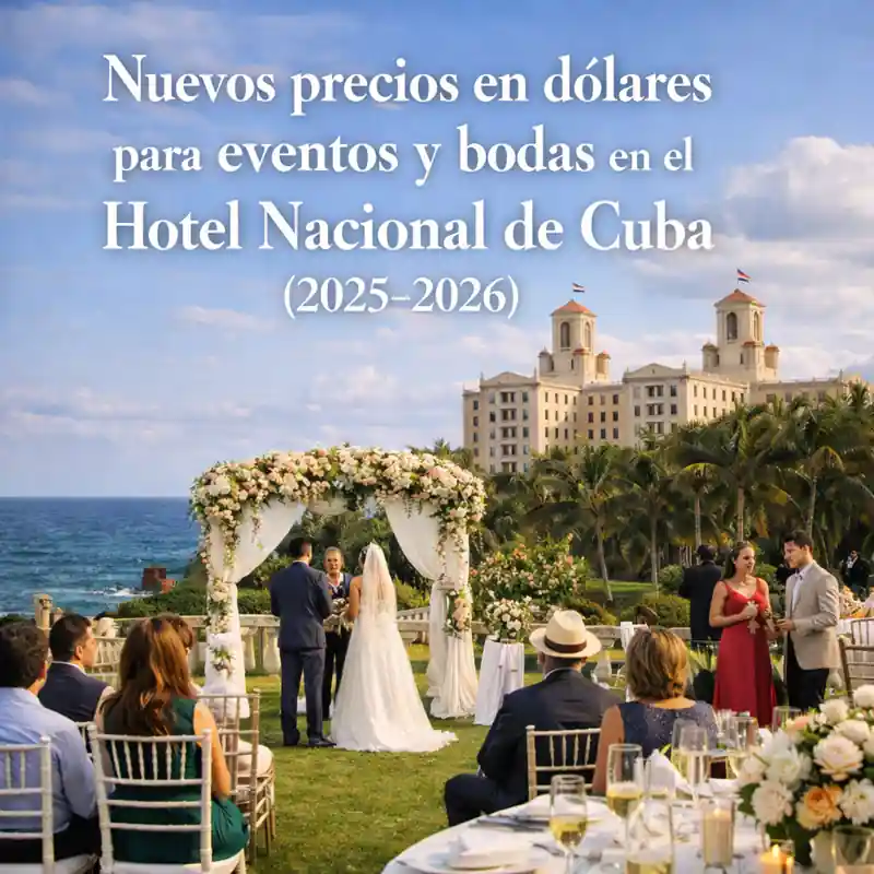 Nuevos precios en dólares para eventos y bodas en el Hotel Nacional de Cuba (2025–2026)