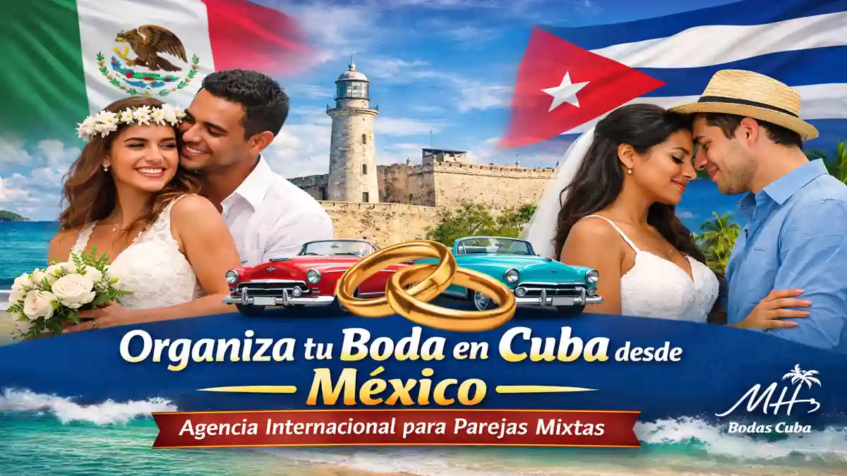 Organiza tu Boda en Cuba desde México ➤ Agencia Internacional para Parejas Mixtas