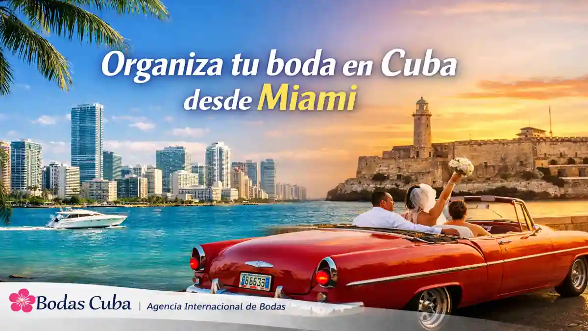 Organiza tu Boda en Cuba desde Miami ➤ Agencia Internacional para Parejas Mixtas y Cubanos Americanos