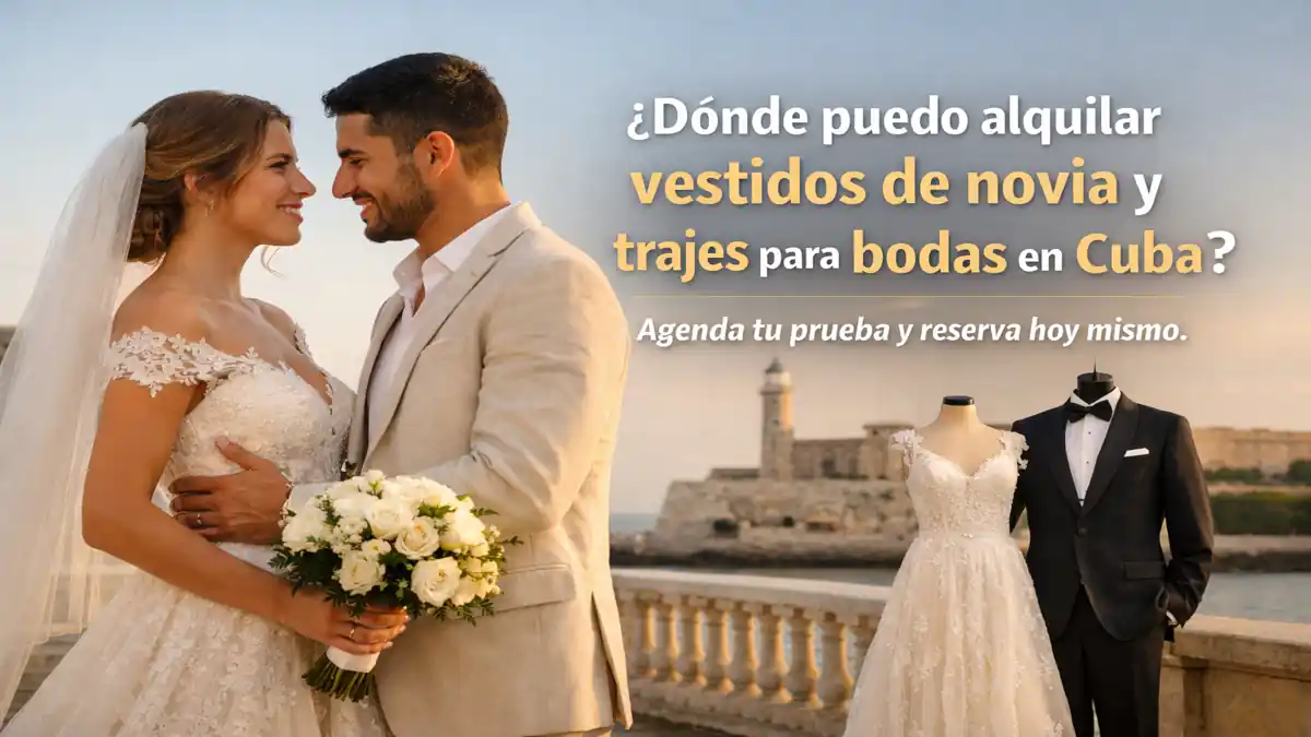 ¿Dónde puedo alquilar vestidos de novia y trajes para bodas en Cuba? ➤ Agenda tu prueba 2026 y reserva hoy mismo