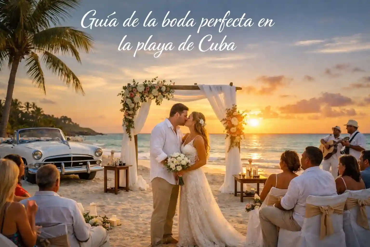 Guía de la boda perfecta en la playa de Cuba (2026) ➤ Para extranjeros y parejas mixtas