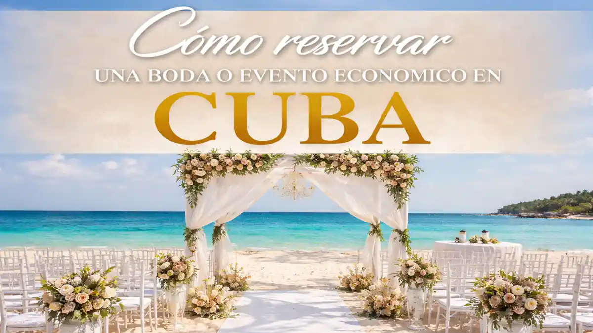 Cómo reservar una boda o evento económico en Cuba (La Habana y Varadero) para 20, 30 o 40 invitados: precios reales, errores a evitar y guía completa 2026