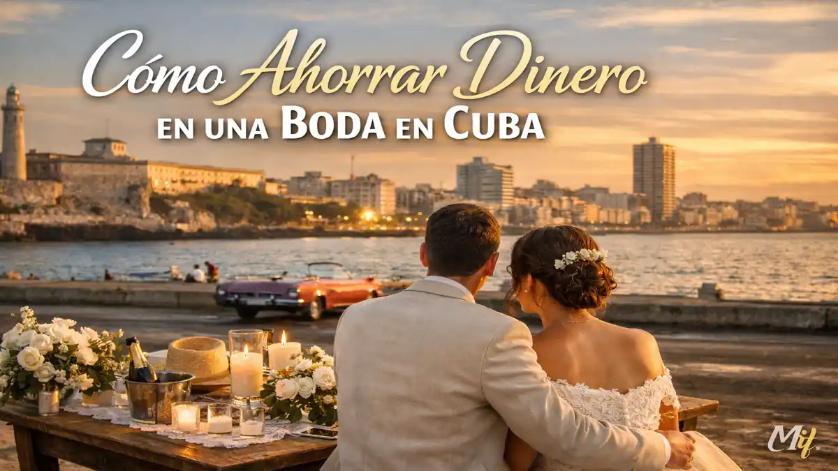 Cómo Ahorrar Dinero en una Boda en Cuba y La Habana: Guía Inteligente para Organizar una Boda Elegante con Poco Presupuesto