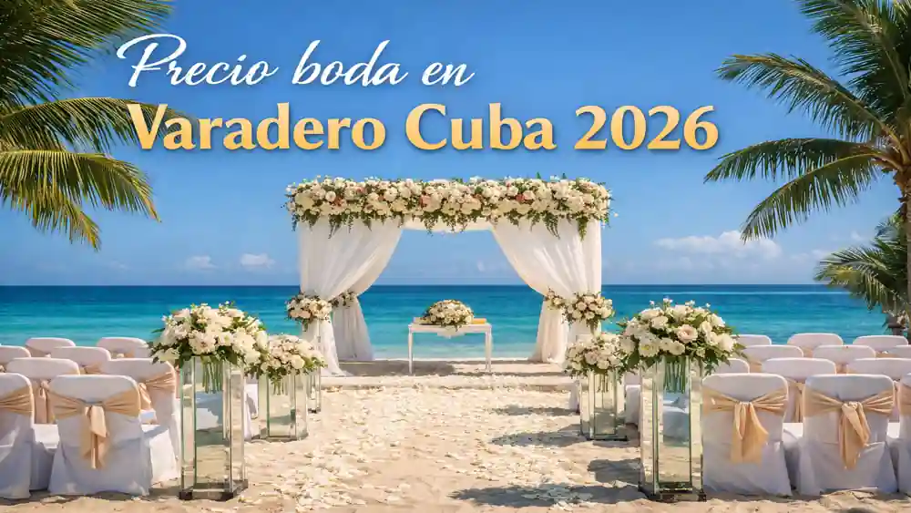 Boda en Varadero 2026: Precios Desde $950 USD | Guía Completa