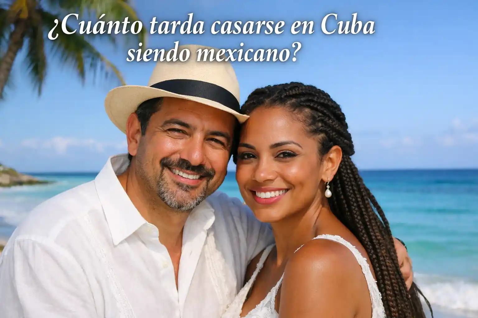 ¿Cuánto tarda casarse en Cuba siendo mexicano? Tiempos reales, turnos oficiales y proceso completo 2026