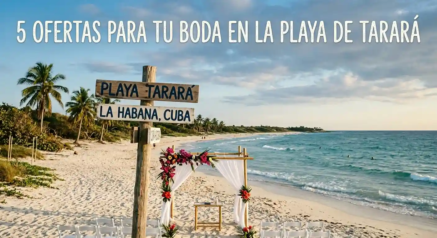 5 Ofertas de Boda en la Playa de Tarará, La Habana (Guía 2026 para Casarse Frente al Mar)